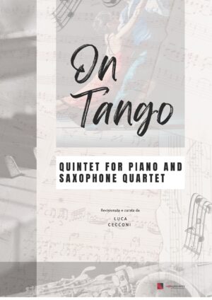 On Tango - Quintet for Piano and Saxophone Quartet (Rev. Luca Cecconi)